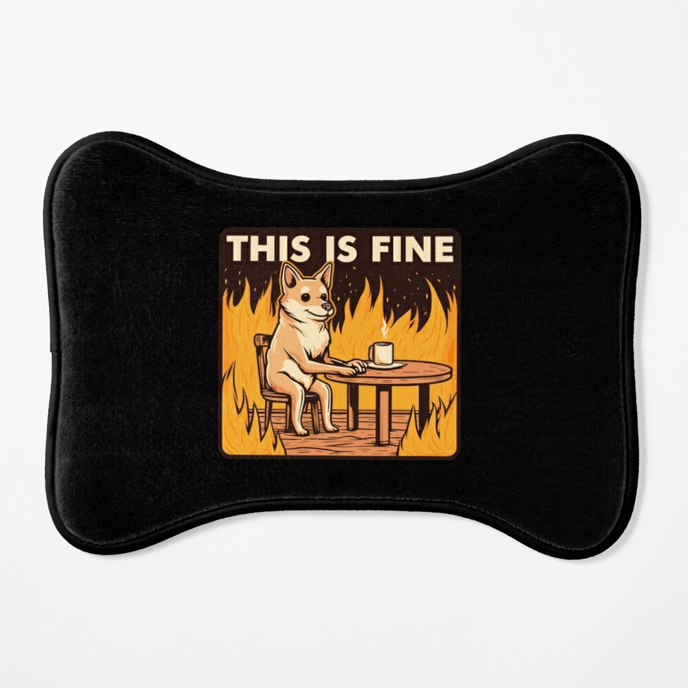 This is Fine - Dog Meme Poster for Sale by ElLocoMus