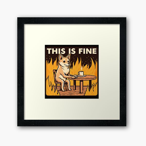 This Is Fine Dog Wall Art for Sale