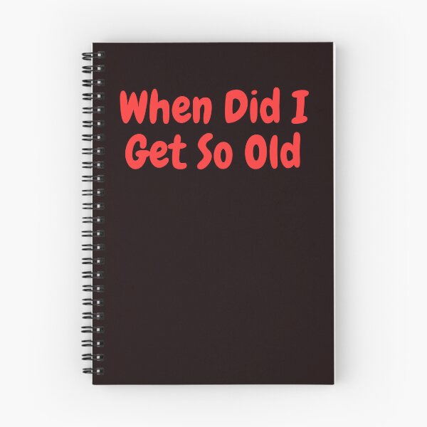 Item preview, When Did I Get So Old designed and sold by AngelArtss.