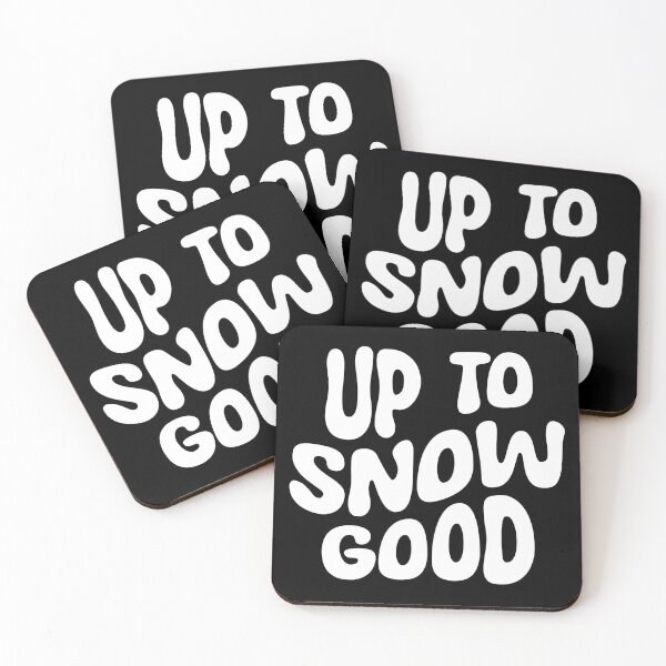 Item preview, Up To Snow Good Hello Winter Vibes Snow Life Winter Nights   designed and sold by RoguePixel.
