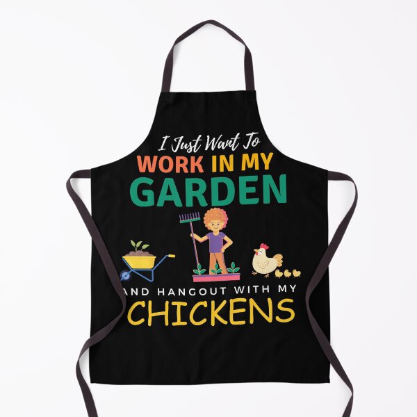Item preview, I Just Want To Work In My Garden And Hangout With My Chickens Gardening Farming designed and sold by Wiss2Arts.