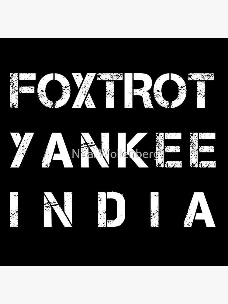 NATO Phonetic Alphabet - FYI - Foxtrot, Yankee, India Poster for