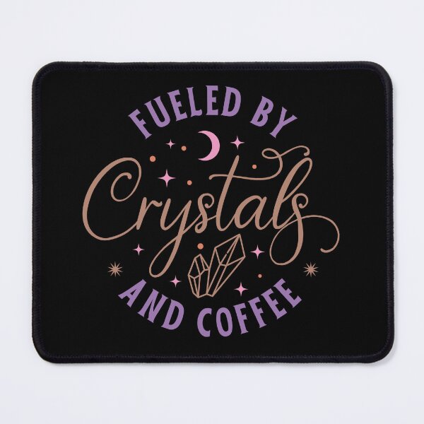 Item preview, Fueled by Crystals and Coffee designed and sold by SpaceBabe.