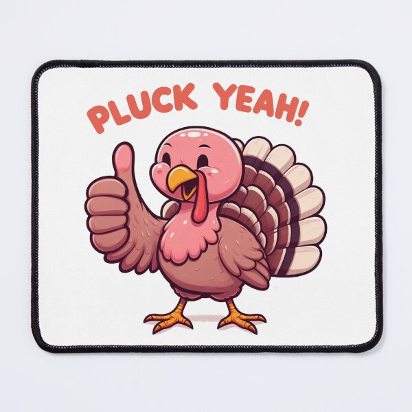 Item preview, Pluck Yeah! - Funny Thanksgiving Turkey designed and sold by ZenEverAI.