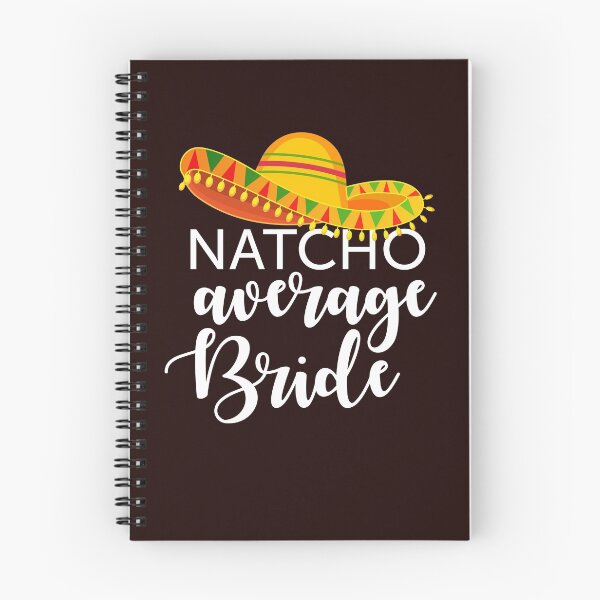 Item preview, Natcho Average Bride T-Shirt Funny Mexican Celebration | Cinco De Mayo | Hit the Pinyata | Tequila and Tacos | Sombrero | Party May 5th designed and sold by larspat.