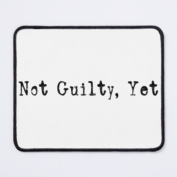 Item preview, Not Guilty, Yet true crime lovers designed and sold by DT creations.