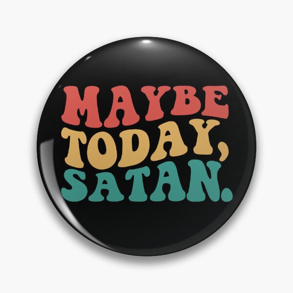 Artikelvorschau, Maybe Today Satan Funny Sarcastic Maybe Today Satan Gear entworfen und verkauft von DynamicDesign.