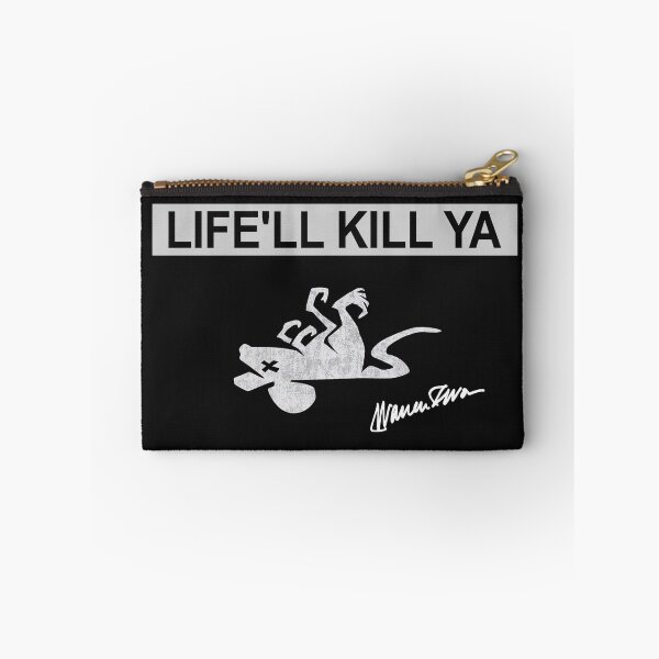 Item preview, Life'll Kill Ya designed and sold by Corinne Alexa Jackson.
