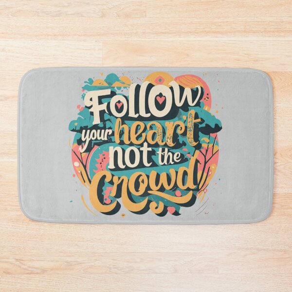 Item preview, Follow Your Heart Not the Crowd - Inspirational Quotes About Motivation designed and sold by MindfulVisionz.