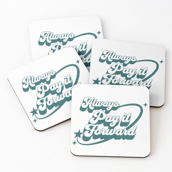Item preview, Always Pay it Forward designed and sold by CheckOurVibe.