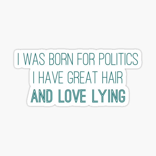 Item preview, B99 - I Was Born For Politics designed and sold by Ghostfoxshop.