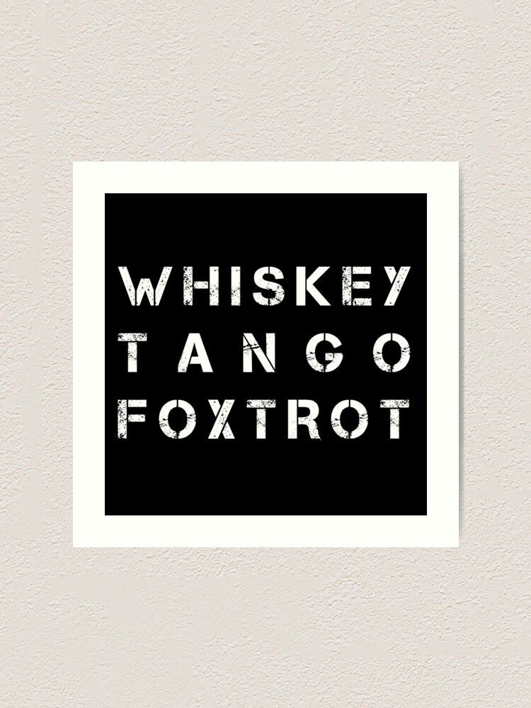 "NATO Phonetic Alphabet - WTF - Whiskey Tango Foxtrot" Art Print For ...