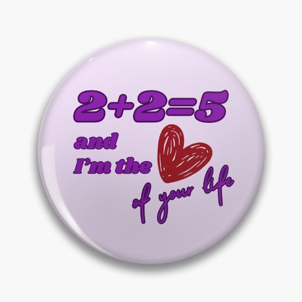 Item preview, 2+2= 5 and I'm the love of your life designed and sold by andreadelriv.