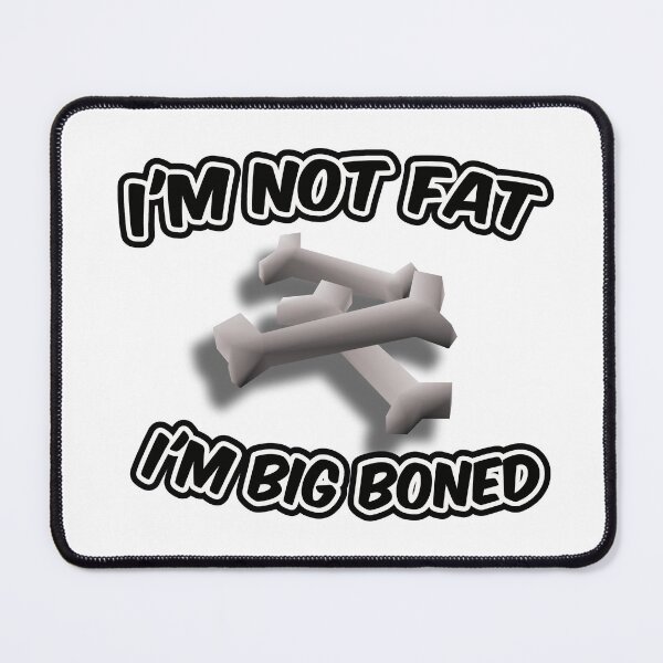 Item preview, Big Boned designed and sold by BlindBuffoon.
