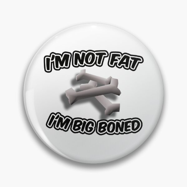 Item preview, Big Boned designed and sold by BlindBuffoon.