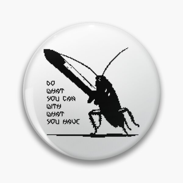 Item preview, Do what you can with what you have - roach designed and sold by R-A Designs.