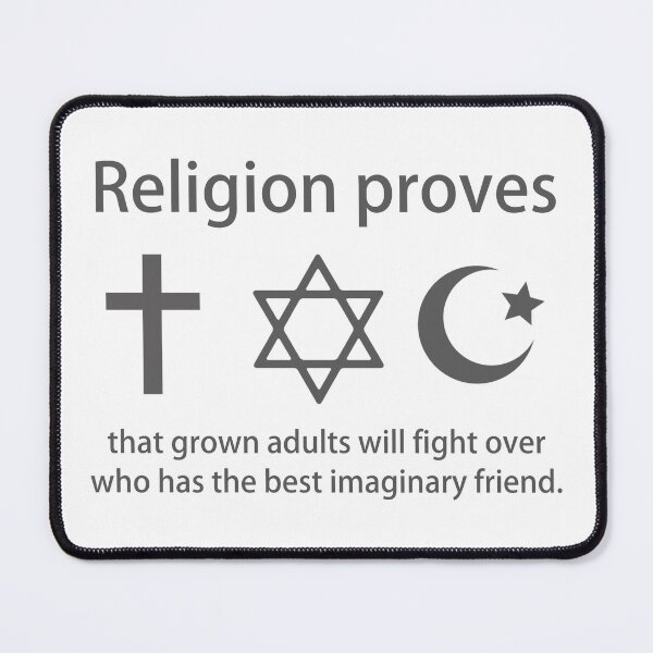 Item preview, religion proves grown adults will fight over who has the best imaginary friend designed and sold by Rachel the Artist .