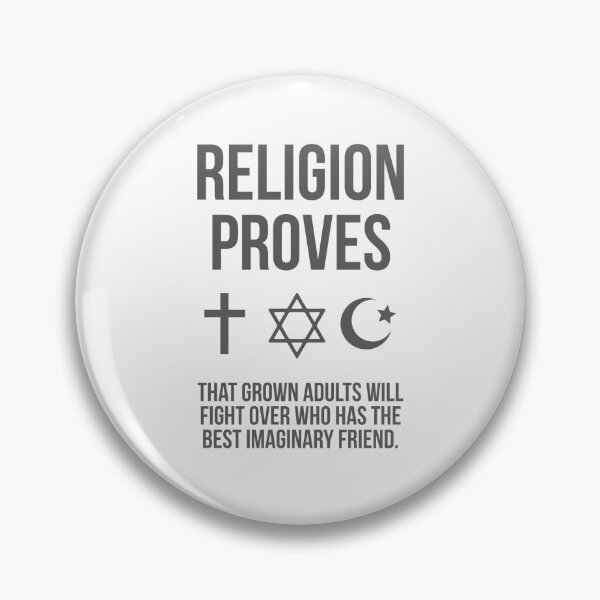 Item preview,  religion proves adults will fight about imaginary friends designed and sold by Rachel the Artist .
