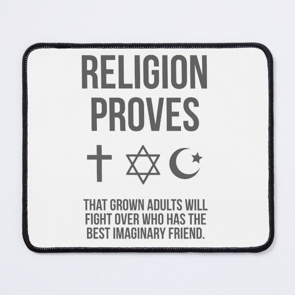 Item preview,  religion proves adults will fight about imaginary friends designed and sold by Rachel the Artist .