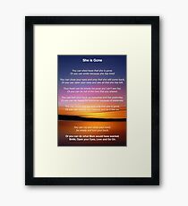 She is Gone - Funeral Poem for Mum Framed Print