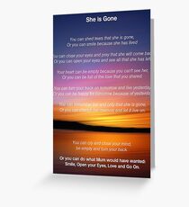 She is Gone - Funeral Poem for Mum Greeting Card