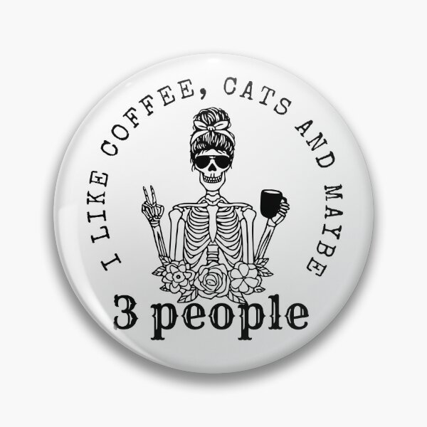 Item preview, Funny for women I like coffee, cats and maybe 3 people designed and sold by PellSilversmith.