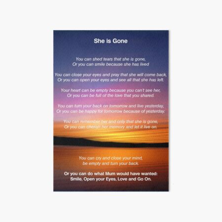 She is Gone - Funeral Poem for Mum Art Board Print