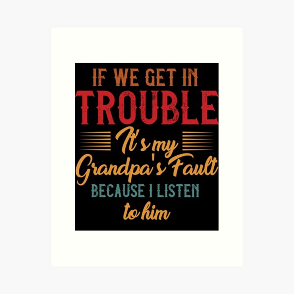 If We Get In Trouble It's My Auntie's Fault I Listen To Him T-Shirt