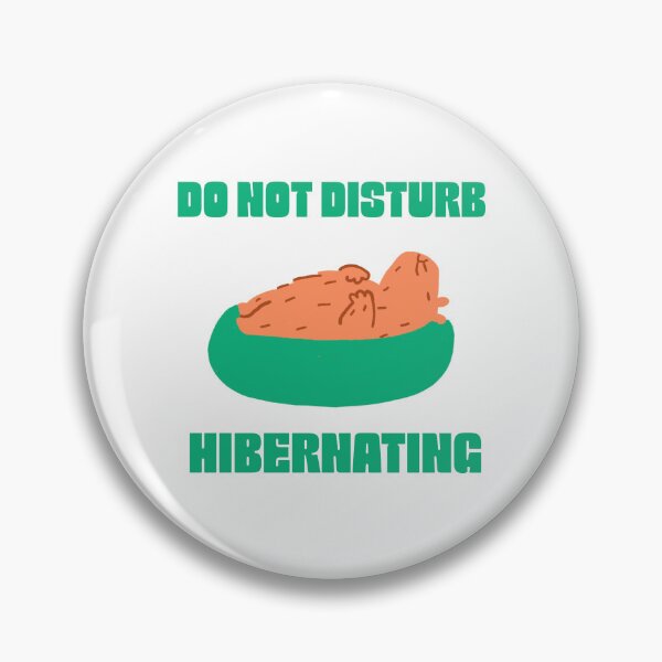 Item preview, Do not disturb, hibernating designed and sold by dgutpro87.
