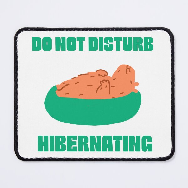 Item preview, Do not disturb, hibernating designed and sold by dgutpro87.