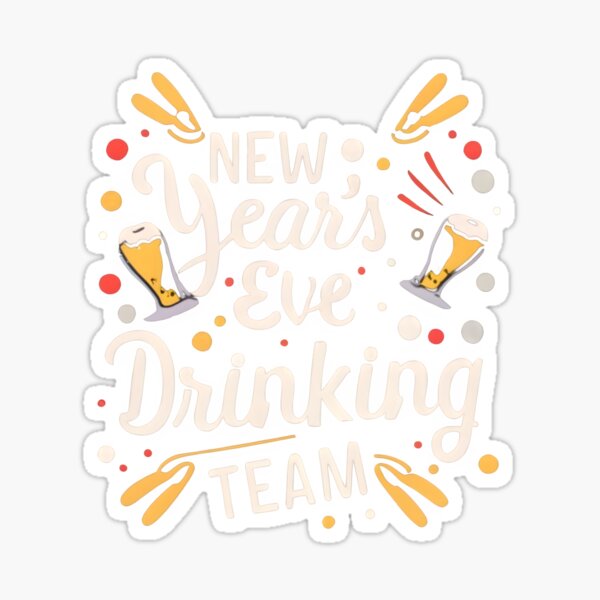 Item preview, New Year's Eve Drinking Team designed and sold by GalaxyGraffiti.