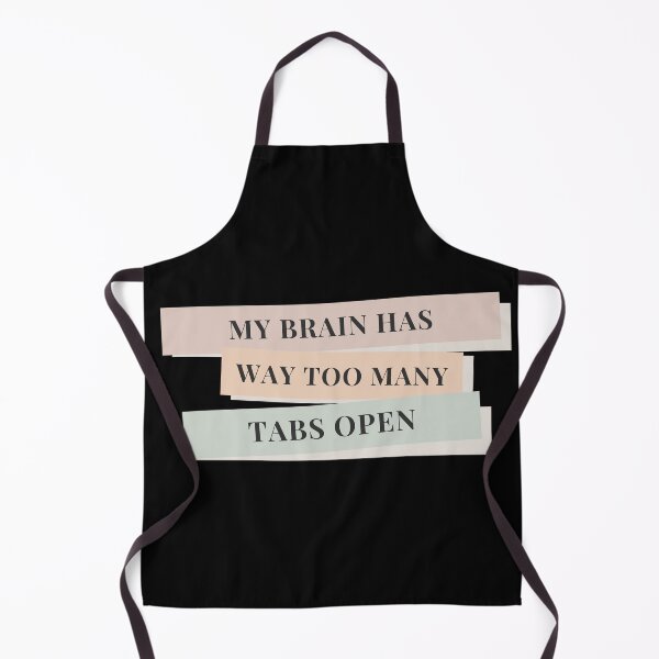 Item preview, My Brain Has Way Too Many Tabs Open designed and sold by NerdyFancies.