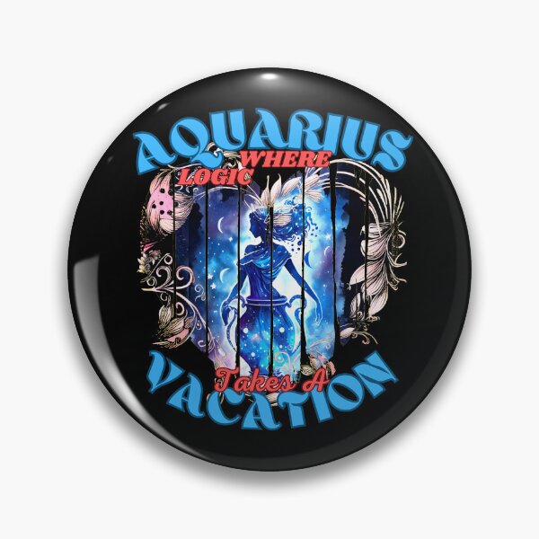 Item preview, Aquarius: Where Logic Takes A Vacation. aquarius lover designed and sold by ZodiacWonders.