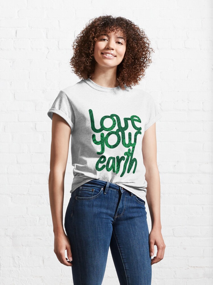 Alternate view of Love your Earth II Classic T-Shirt