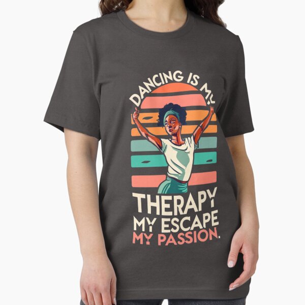 Item preview, Dancing Is My Therapy designed and sold by Rell1970.