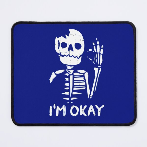 Item preview, I'm Okay Skeleton designed and sold by Corinne Alexa Jackson.