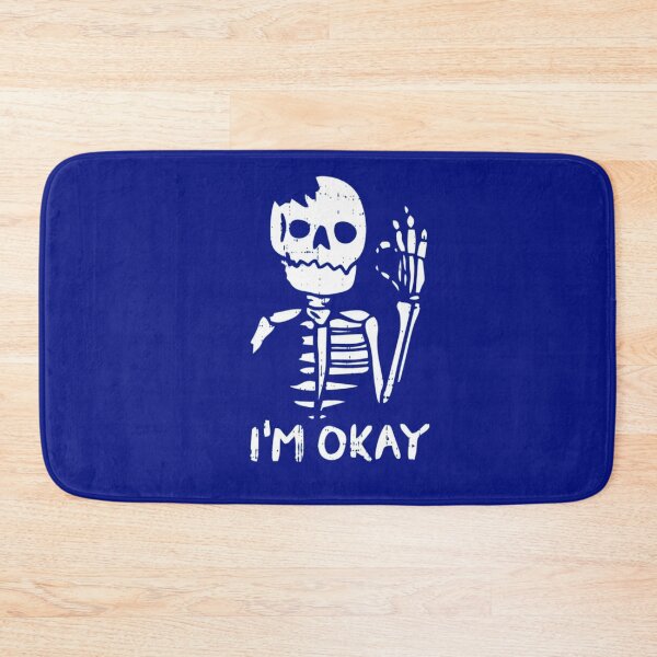Item preview, I'm Okay Skeleton designed and sold by Corinne Alexa Jackson.