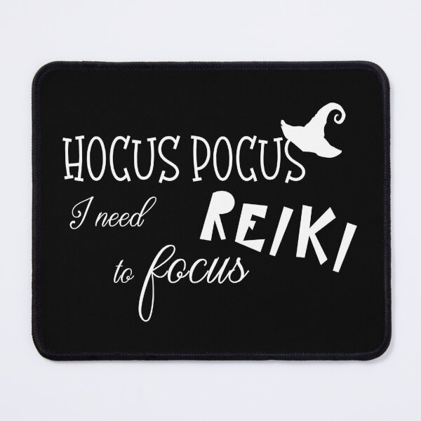 Item preview, hocus pocus I need REIKI to focus /white/ designed and sold by EvaAngel.