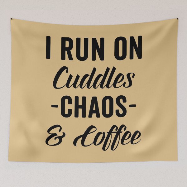 Item preview, Cuddles, Chaos & Coffee Funny Quote designed and sold by quarantine81.