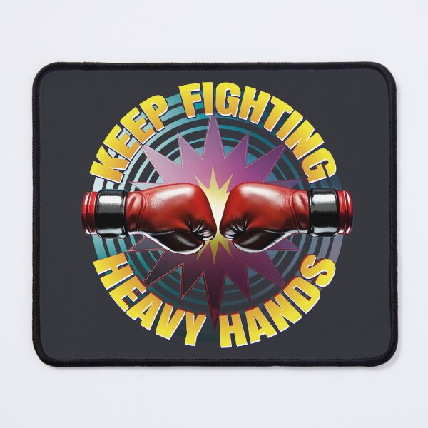 Item preview, Keep fighting, heavy hand  designed and sold by EbitsuBoy.