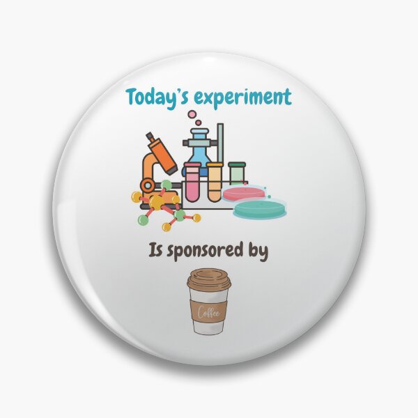 Item preview, Today's experiment is sponsored by coffee, biologist coffee lovers designed and sold by NoetherSym.