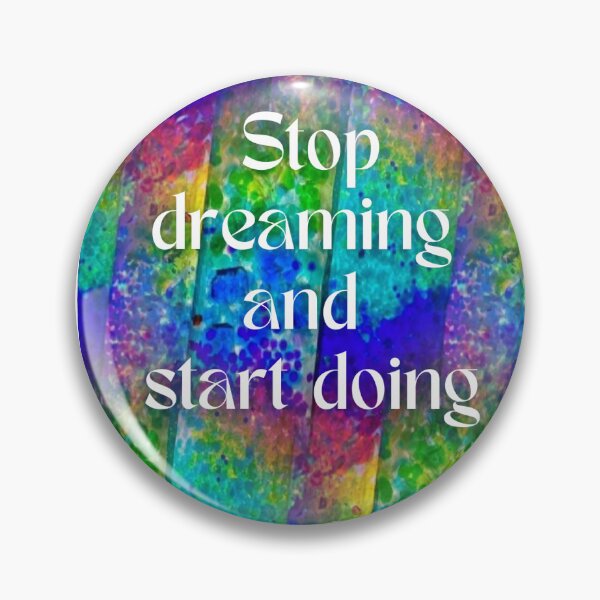 Item preview, Stop dreaming start doing  designed and sold by Omnicadabra.