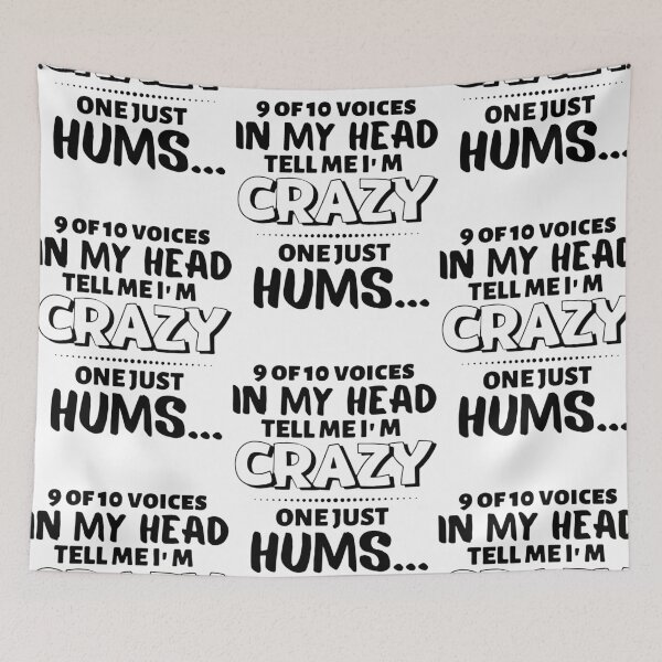 Item preview, 9 of 10 voices in my head tell me I’m crazy one just hums designed and sold by smallcatvn.