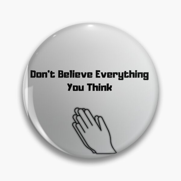 Item preview, Don’t Believe Everything You Think  designed and sold by Mikusia.