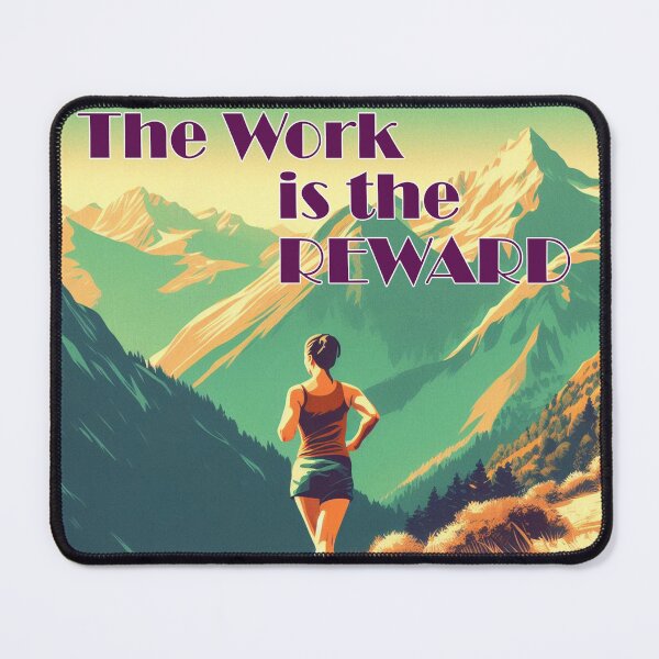 Item preview, The Work Is The Reward Woman Runner Mountains designed and sold by Esskay Designs.