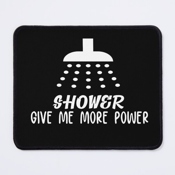 Item preview, shower give me more power designed and sold by sednalafandy79.