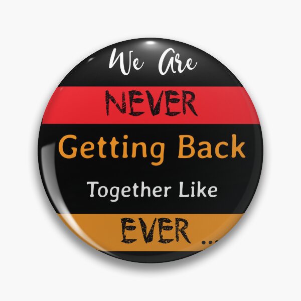 Item preview, We Are Never Getting Back Together Like Ever designed and sold by soniashah.