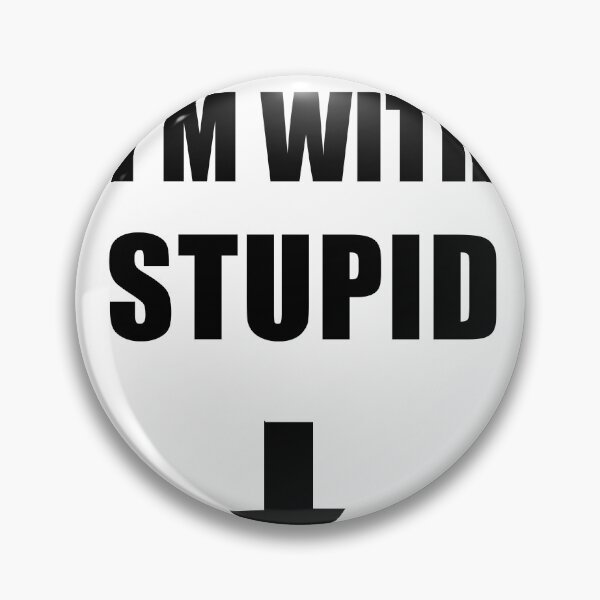 Item preview, I'm With Stupid designed and sold by TeesByPatrick.