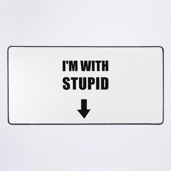 Item preview, I'm With Stupid designed and sold by TeesByPatrick.
