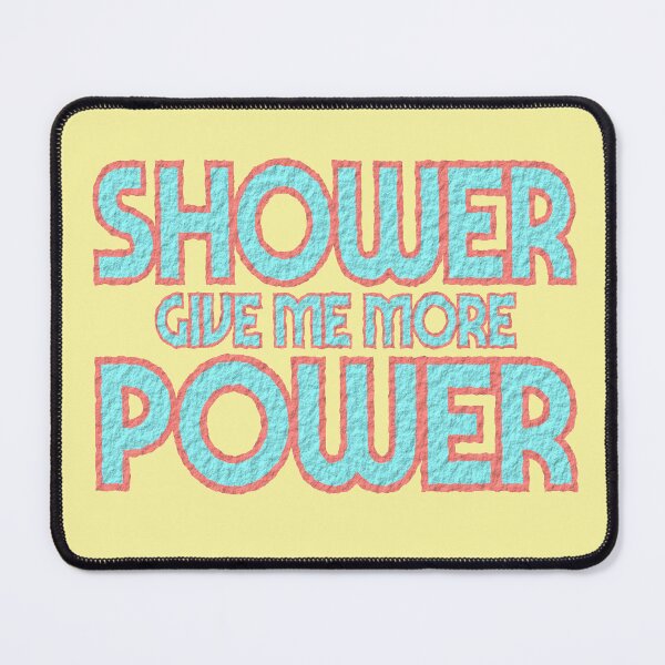 Item preview, shower give me more power designed and sold by sednalafandy79.